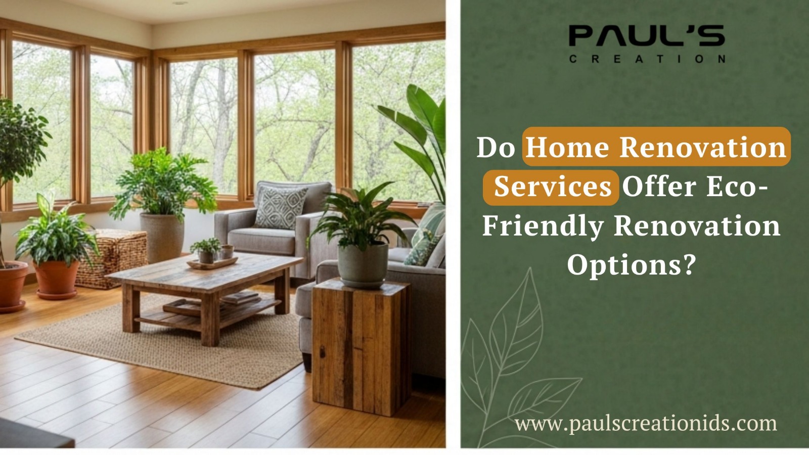 Do Home Renovation Services Offer Eco-Friendly Renovation Options?