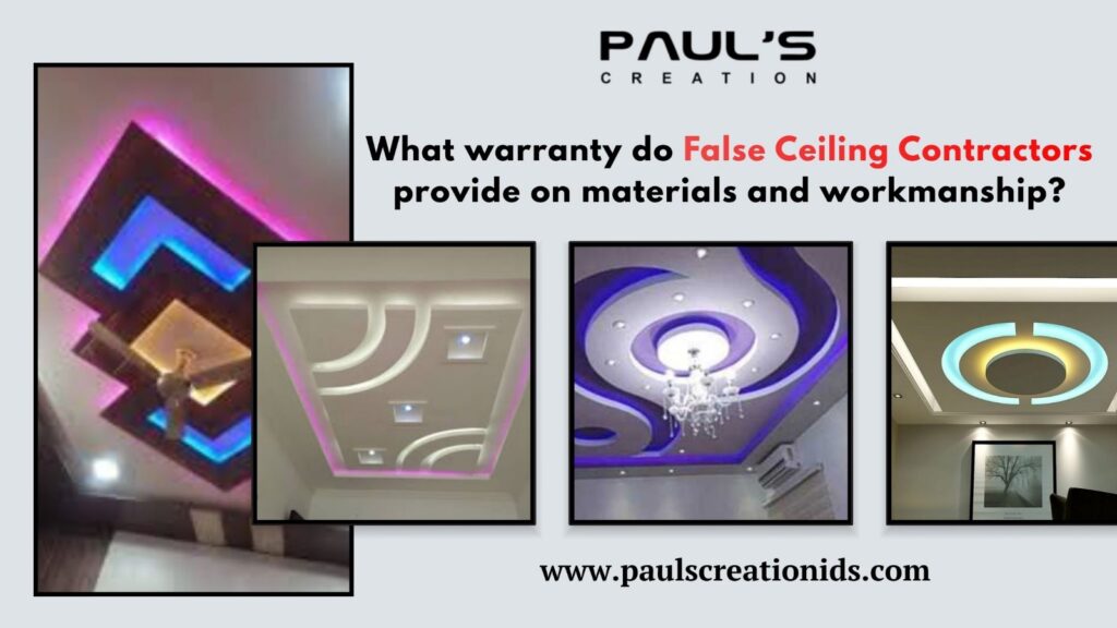 What warranty do False Ceiling Contractors provide on materials and workmanship?