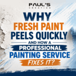 Why Fresh Paint Peels Quickly and How a Professional Painting Service Fixes It